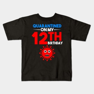 Quarantine On My 12th Birthday Kids T-Shirt